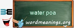 WordMeaning blackboard for water poa